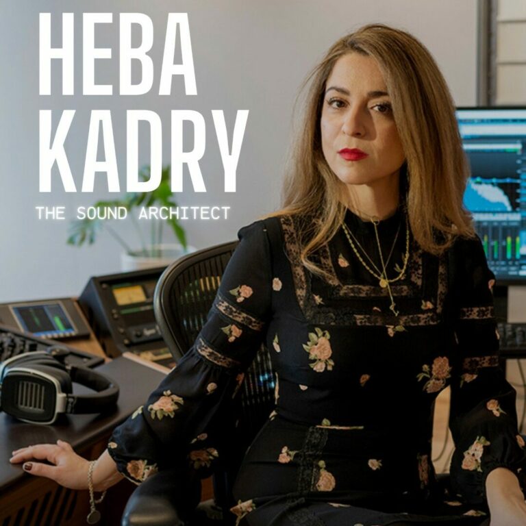 Heba Kadry – The Sound Architect