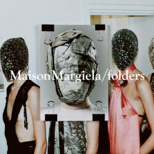 Maison Margiela: Inside the Folder